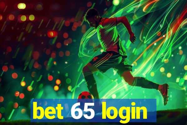 bet 65 login